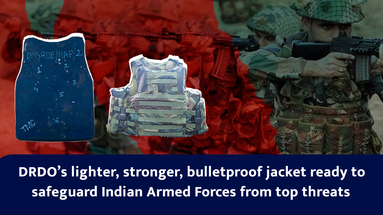 DRDO`s lighter, stronger, bulletproof jacket ready to safeguard Indian Armed Forces from top threats